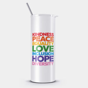 Kindness Peace Equality Tumbler