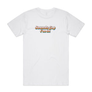 Retro Sounds Gay I'm In Tee