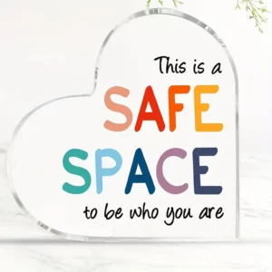 Safe Space Acrylic Sign
