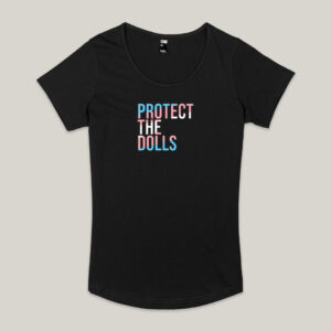Protect The Dolls – Fitted Tee