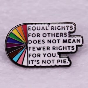 Equal Rights It's Not Pie - Enamel Pin
